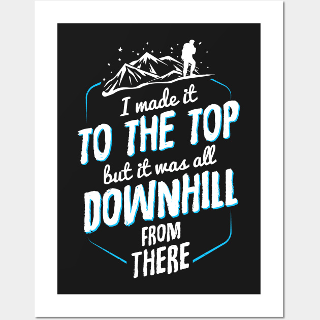 All Downhill From Here Wall Art by jslbdesigns